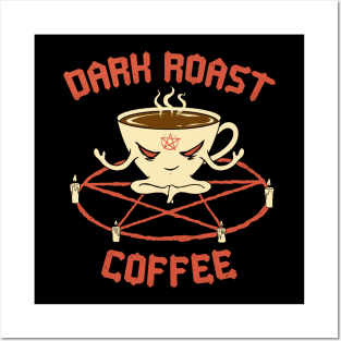 Dark Roast Coffee Posters and Art